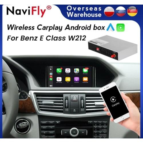 Navifly Car Multimedia Wireless Apple CarPlay Android Auto for Mercedes Benz E Class W212 2009-2015 support Mirror Link Map
