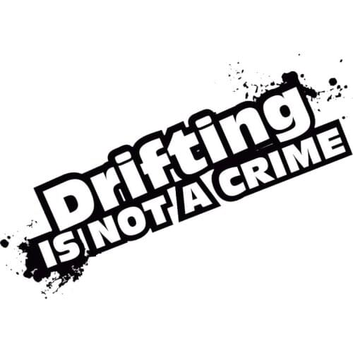 Creative DRIFTING IS NOT A CRIME Car Sticker Car Styling Vinyl Motorcycl Decals Cover Scratches Waterproof PVC 15cm X 6cm