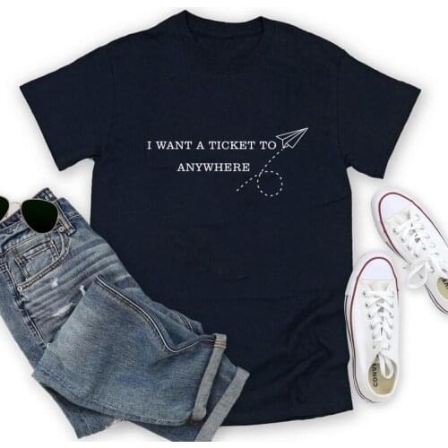 I Want A Ticket To Anywhere Airplane T-shirt Funny 90s Tumblr Travel Tshirt Cute Women Graphic Vacation Gift Top Tee Shirt