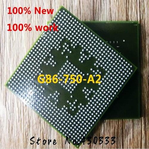 100% New G86-750-A2 G86 750 A2 BGA