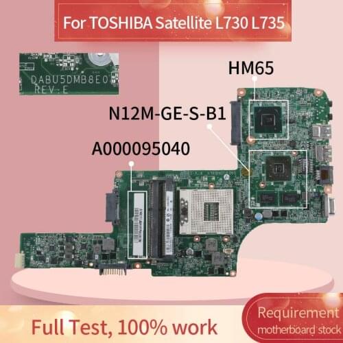 A000095040 Laptop motherboard For TOSHIBA Satellite L730 L735 Notebook Mainboard DABU5MB28A0 N12M-GE-S-B1 HM65