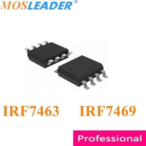 Mosleader IRF7463 IRF7469 SOP8 100PCS 1000PCS IRF7463TRPBF IRF7469TRPBF IRF7463PBF IRF7469PBF Made in China High quality