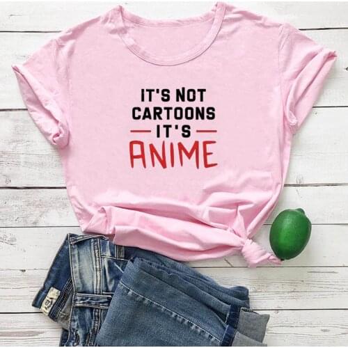 Its Not Cartoons Its Anime T Shirts for Women Cotton Casual Funny Tshirt Women Loose Casual Black White Top Tee Shirt Femme