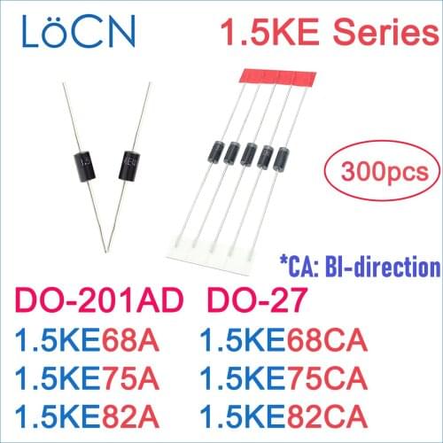 300PCS DO-201AD DO-27 1.5KE 1.5KE68A 1.5KE68CA 1.5KE75A 1.5KE75CA 1.5KE82A 1.5KE82CA DIP TVS UNI BI 68V 75V 82V LoCN