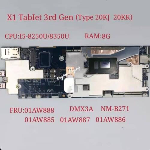 For ThinkPad X1 Tablet 3rd Gen Laptop Motherboard CPU i5-8250U/8350U RAM:8G NM-B271 FRU:01AW886 01AW887 01AW885 01AW888 Test ok