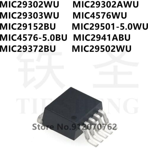 10PCS MIC29302WU MIC29302AWU MIC29303WU MIC4576WU MIC29152BU MIC29501-5.0WU MIC4576-5.0BU MIC2941ABU MIC29372BU MIC29502WU