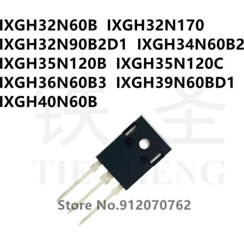 10PCS IXGH32N60B IXGH32N170 IXGH32N90B2D1 IXGH34N60B2 IXGH35N120B IXGH35N120C IXGH36N60B3 IXGH39N60BD1 IXGH40N60B TO-247