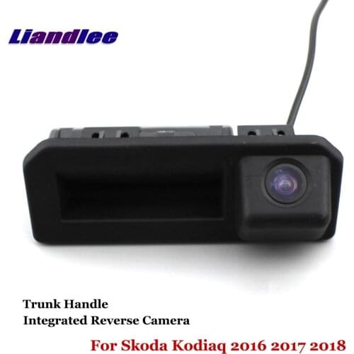 Liandlee Car Rearview Reverse Camera For Skoda Kodiaq 2016 2017 2018 Backup Parking Rear View Camera / Trunk Handle Integrated