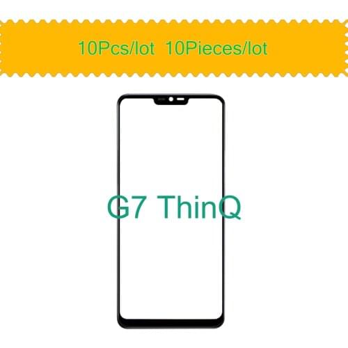 10Pcs/lot Front Outer Screen Glass Lens Replacement Touch Screen For LG G7 ThinQ G7+ G710 G710EM G710PM G710VMP G710ULM G710N