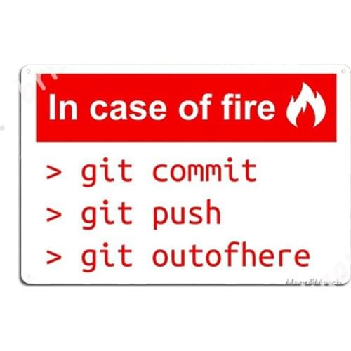In Case Of Fire Software Humor Metal Signs Wall Cave Club Plaques Tin Posters