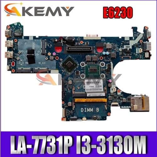 Akemy QAM00 LA-7731P I3-3130M FOR Dell Latitude E6230 Laptop Motherboard CN-0W7YTC W7YTC Mainboard 100% test