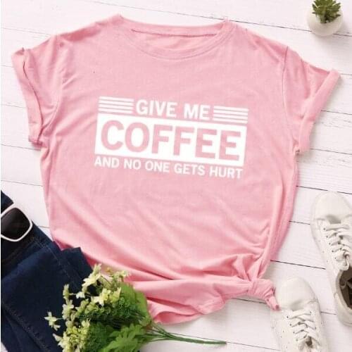 Give Me Coffee And No One Gets Hurt Slogan T-Shirt Casual Grunge Funny O-Neck Soft Fabric Tee Graphic Aesthetic Gift Camisetas