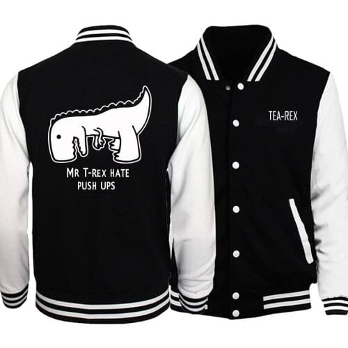Mr T rex Hate Push UpsBaseball Men Funny Dinosaur Jackets Coat 2019 Winter Autumn Fleece Black White Loose Sportswear Streetwear