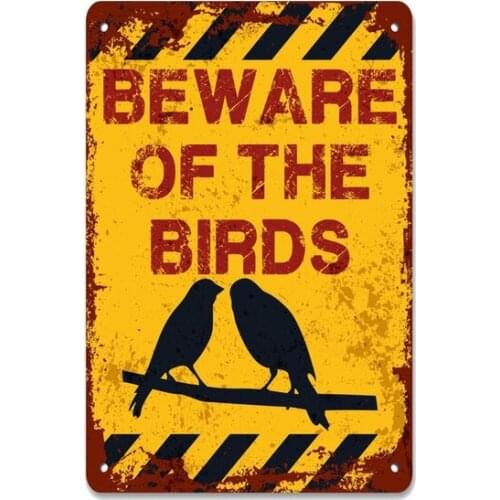 Beware of the Birds Metal Sign Vintage Retro Tin Sign Metal Sign Decor for Garage Home Bar Pub Store Shop Hotel Man Cave Club