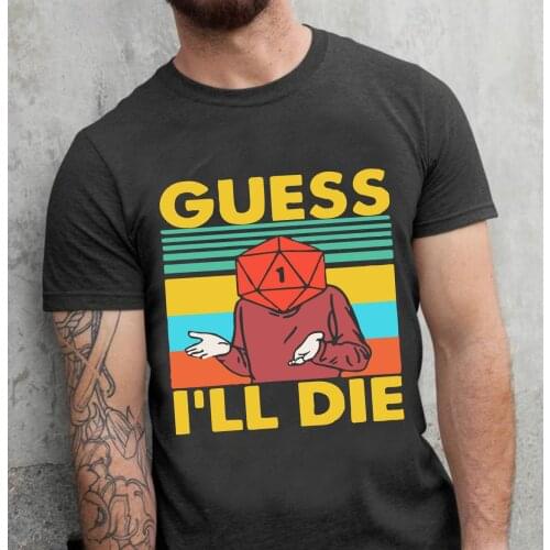 Guess I'll Die Man Shirt Casual Street Style O-neck T-shirt Funny Headgear Gentleman Printing Tee Unisex Vacation Anime Tops