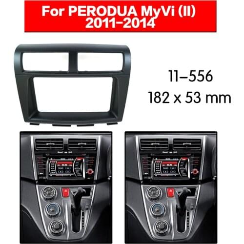 11-556 Car Radio Fascia Panel for PERODUA MyVi (II) 2011-2014 Stereo Dash Facia Trim Surround CD Installation Kit 2din