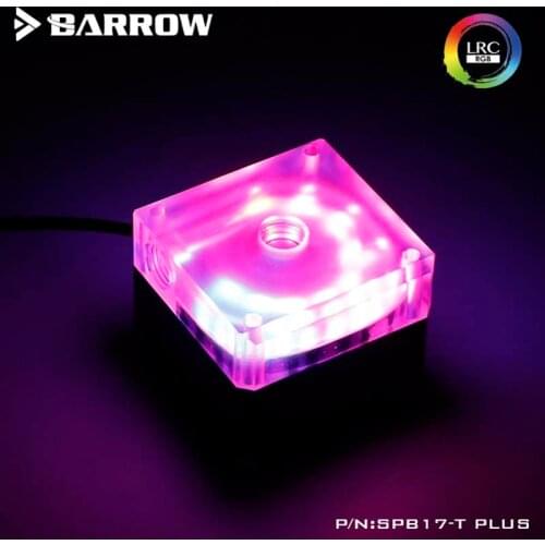 Barrow SPB17-T PLUS 17W Pump,with special used to waterway plate through hole,5V lighting LRC2.0 PLUS version,for water cooler