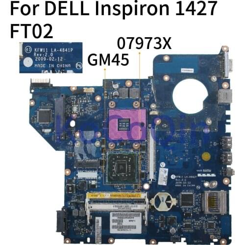 KoCoQin Laptop motherboard For DELL Inspiron 1427 FT02 Mainboard CN-07973X 07973X KFW11 LA-4841P GM45