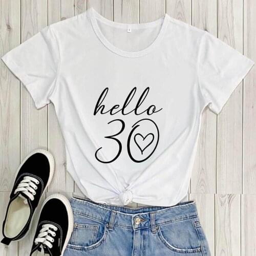 Hello 30 New Arrival Casual Funny T Shirt Hello Thirty Shirt 30th Birthday Shirt Birthday Party Tees Gift for Her CBXZ