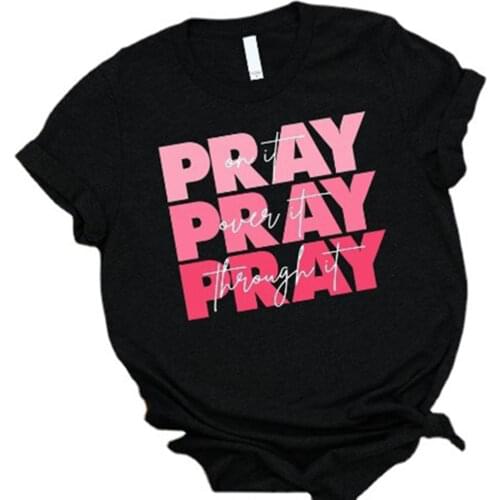 Pray On It Pray Over It Pray Through It Print T-Shirt for Women Crewneck Sweatshirts Solid Color LXH