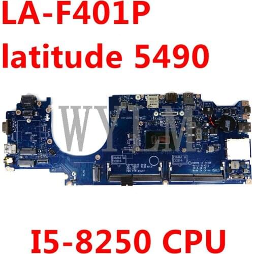 CN 0869T9/09F5RW/0FTY9P For DELL latitude 5490 motherboard DDM70 LA-F401P I5-8250 CPU Laptop Motherboard 100%Tested Working Well