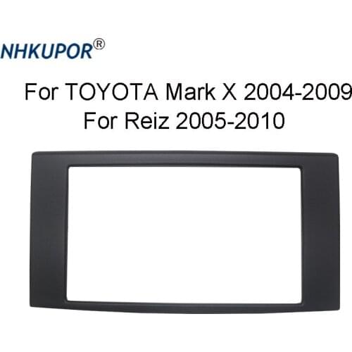 2 Din Car Radio Fascia For TOYOTA Mark X 2004-2009/Reiz 2005-2010 Dashboard Panel Frame Kit Center Console Holder