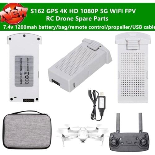 S162 GPS 4K 5G WIFI RC Drone Spare Parts 7.4v 1200mah Battery/Bag/Remote Control/Propeller/USB Cable For S162 RC Quadcopter Toy