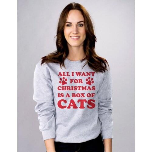 All I Want For Christmas Is A Box Of Cats Crewneck Sweatshirt cotton casual hipster t shirt young hipster slogan pullovers P030