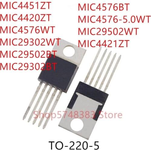 10PCS MIC4451ZT MIC4420ZT MIC4576WT MIC29302WT MIC29502BT MIC29302BT MIC4576BT MIC4576-5.0WT MIC29502WT MIC4421ZT TO-220-5