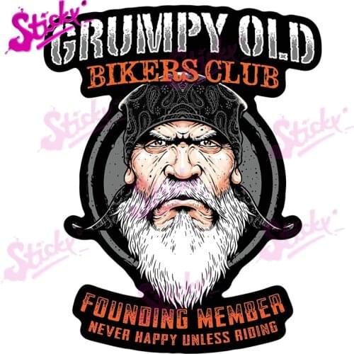 STICKY Grumpy Old Bikers Club Founding Member Never Happy Unless Riding Car Sticker Decal for Bicycle Motorcycle Laptop Helmet