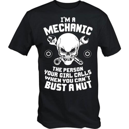 Mens I'm a Mechanic Funny Work T-Shirt