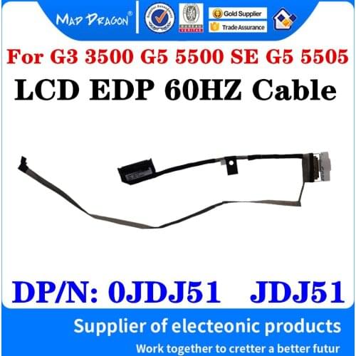 New Original 0JDJ51 JDJ51 450.0K701.0021 For Dell G3 3500 G5 5500 SE G5 5505 Laptop LCD EDP 60HZ Cable LCD LVDS Cable