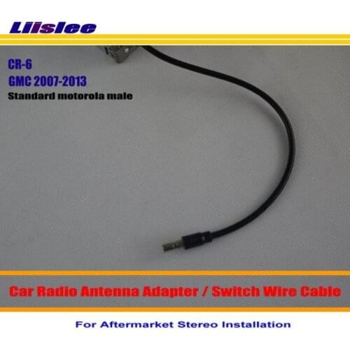 Liislee For GMC Acadia Savana Sierra Yukon XL - Car Radio Antenna Adapter / Aftermarket Stereo Wire / Standard Motorola Male