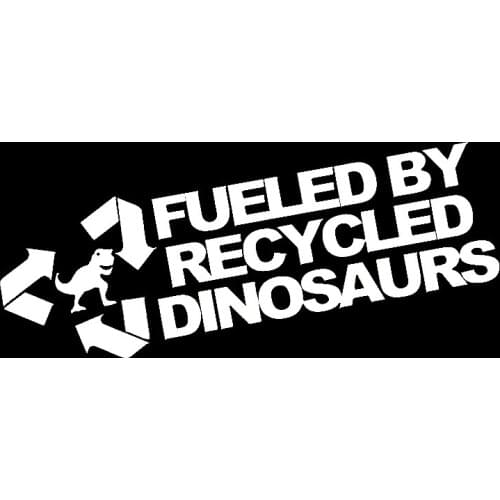 Fueled By Recycled Dinosaurs Sticker Car Styling Funny Race Jdm Petrol Drift Vinyl Graphics Decals Jdm