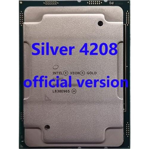 Silver 4208 Official Verasion CPU Intel Xeon rocessor 2.1Ghz 10-Core 8M TPD 85W FCLGA3647 For C621 Server Motherboard