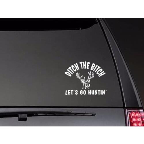Ditch The Woman Lets Go Hunting Deer Stickers Window Decal Pattern Art Car Body Waterproof ZP0537