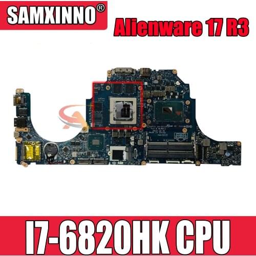 Original Laptop motherboard For DELL Alienware 15 R2 17 R3 I7-6820HK Mainboard CN-0H6J09 0H6J09 AAP1 LA-C912P SR2FL 216-0859032
