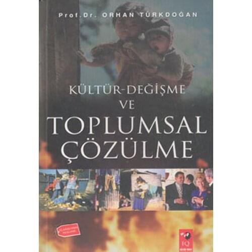Cultural Change and Social Dissolution. Orhan Türkdoğan.IQ Culture Art Publishing
