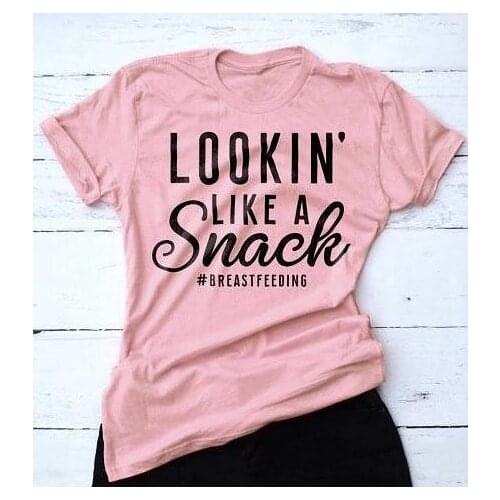 Looking like a snack #breastfeeding funny mom life t-shirt funny slogan women fashion grunge tumblr casual cotton tees art tops
