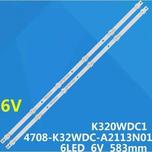 LED backlight strip for 32inch K320WDC1 A2 4708-K32WDC-A2113N01 6LED 583MM TX-32ER250ZZ K320WDC1176021K320WDC2B