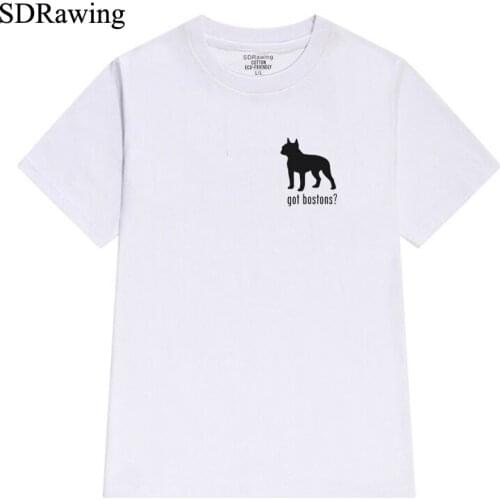 Got bostons Boston Terrier Dog print Women T Shirt women Funny Tee summer tops Hipster Tumblr Cozy tops drop shipping