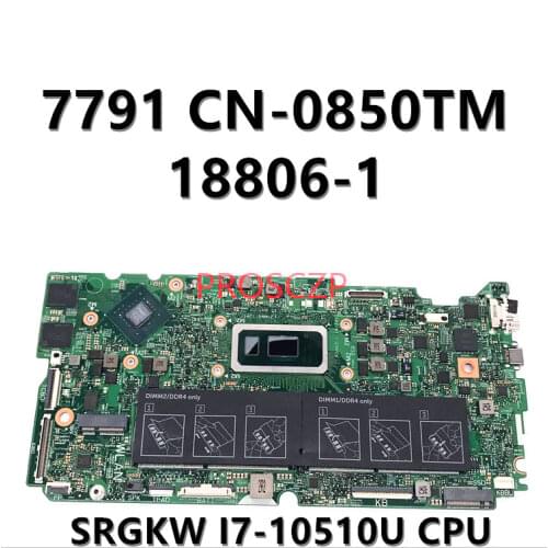 For DELL 7791 18806-1 Laptop Motherboard with SRGKW I7-10510U CN-0850TM 0850TM 085TM N17S--G2-A1 GTX1070M 100% Working well