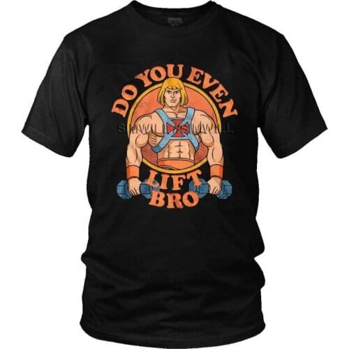 He Man Do You Even Lift Bro T Shirt Men Cotton Tee Tops Masters of the Universe Tshirt Short Sleeve Casual T-shirt Clothes