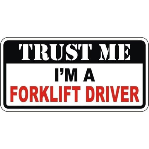 Creativity Believes That I Am A Forklift Driver Colored Car Stickers PVC Personality Fashio Windows Exquisite Waterproof Decals