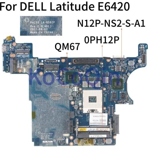 KoCoQin Laptop motherboard For DELL Latitude E6420 Mainboard PAL51 LA-6592P CN-0PH12P 0PH12P QM67 N12P-NS2-S-A1