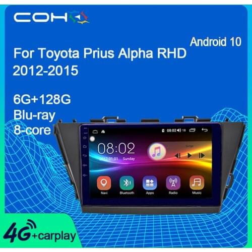 COHO For Toyota Prius Alpha RHD 2012-2015 Android 10.0 Octa Core 6+128G Car Central Multimidia Gps Navigation Dvd Player Radio