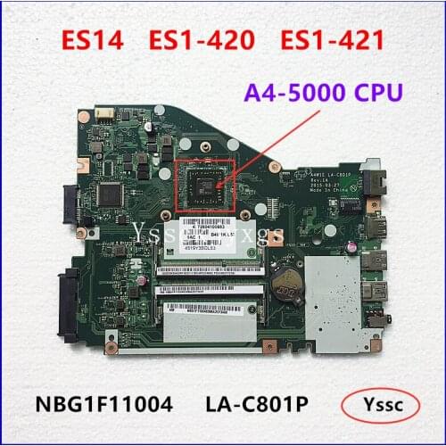 LA-C801P motherboard , for Acer Aspire ES14 ES1-420 ES1-421 Laptop Motherboard , NBG1F11004 ( with A4-5000 CPU ) Test OK