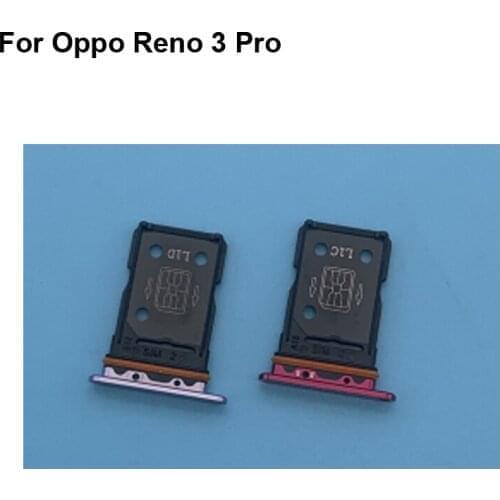 For Oppo Reno 3 Pro New Tested Good Sim Card Holder Tray Card Slot For Oppo Reno3 Pro Sim Card Holder Replacement Re NO 3Pro