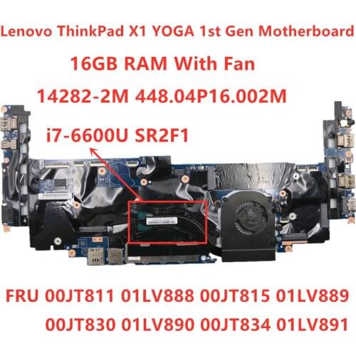 Lenovo Thinkpad X1 Yoga 1st Gen i7-6600U 16GB Ram Laptop Motherboard FRU 00JT811 01LV888 00JT815 01LV889 00JT830 00JT834 01LV891