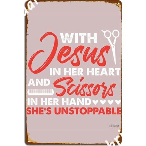 With Jesus In Heart And Scissors Hair Dresser Unstoppable Metal Signs Garage Club Design Plaques Tin sign Posters